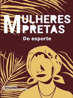 cover image of Mulheres pretas do esporte Irenice Rodrigues, Marta da Silva e Aída dos Santos